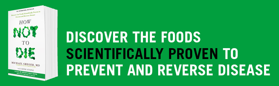 How Not To Die: Discover the foods scientifically proven to prevent and reverse disease (Paperback)