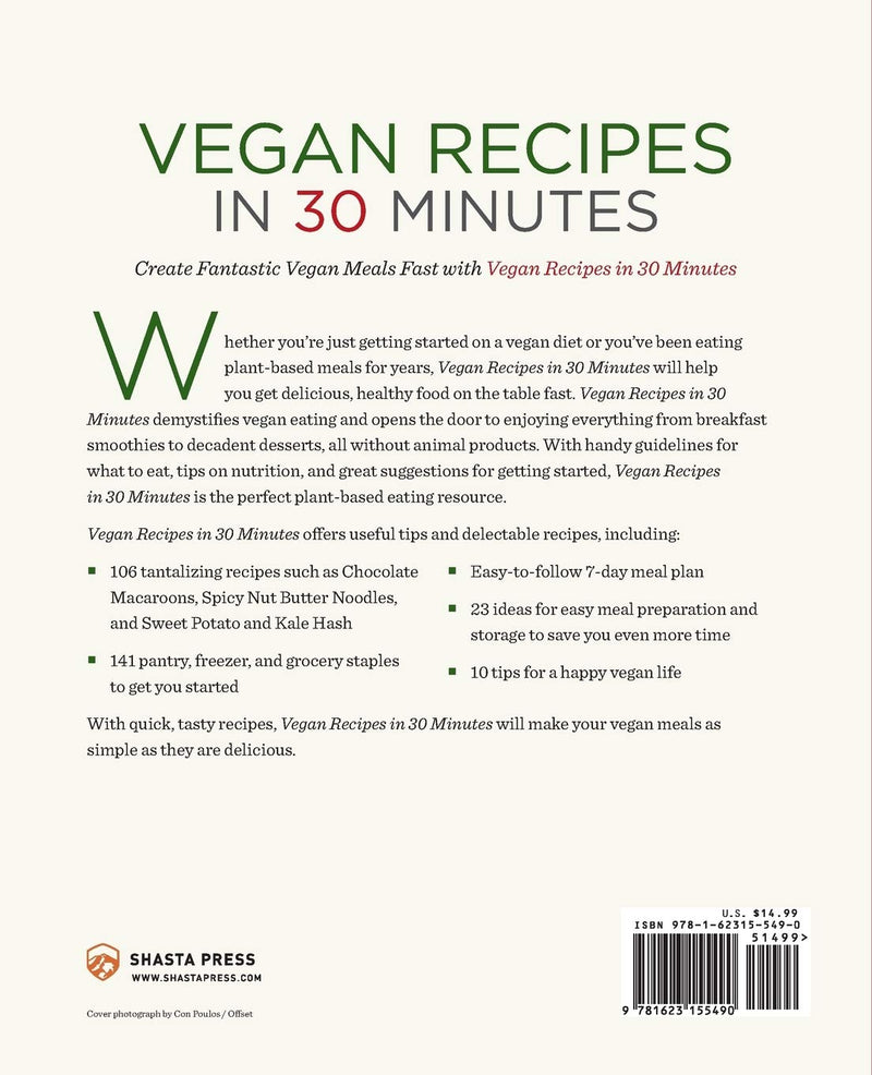 Vegan Recipes in 30 Minutes: A Vegan Cookbook with 106 Quick & Easy Recipes