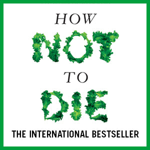How Not To Die: Discover the foods scientifically proven to prevent and reverse disease (Paperback)